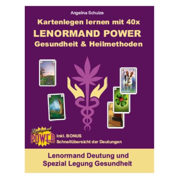 Kartenlegen Lernen Mit 40x Lenormand Power Gesundheit Heilmethoden Angelina Schulze Verlag
