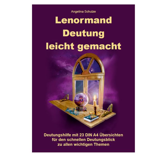 Lenormand Deutung Leicht Gemacht Deutungshilfe 23 Ubersichten