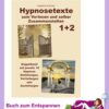 Buch zum Entspannen - Hypnosetexte zum Vorlesen 1 und 2