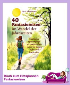 40 Fantasiereisen Wandel der jahreszeiten