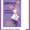 Erfolg weiblich spirituell