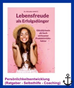 Lebensfreude als Erfolgsduenger