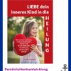 Liebe dein inneres Kind in die Heilung
