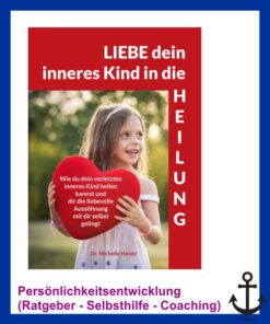 Liebe dein inneres Kind in die Heilung