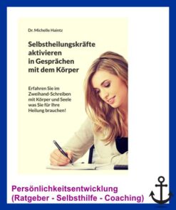 Selbstheilungskraefte aktivieren im Gespraech mit dem Koerper