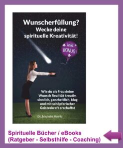 Wunscherfuellung - wecke deine spirituelle Kreativitaet