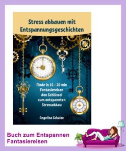 Stress abbauen mit Entspannungsgeschichten Buch