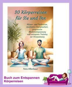 30 Körperreisen fuer Sie und Ihn