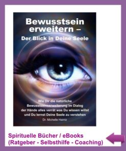 Bewusstsein erweitern – Der Blick in Deine Seele