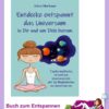 Entdecke entspannt das Universum in Dir und um Dich herum