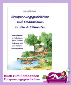 Entspannungsgeschichten zu den 6 Elementen