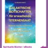 Galaktische Botschaften für erwachende Sternensaat