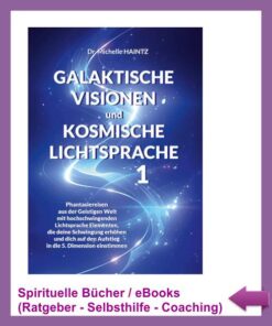 Galaktische Visionen und kosmische Lichtsprache 1