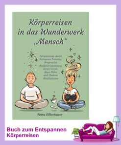 Koerperreisen in das Wunderwerk Mensch