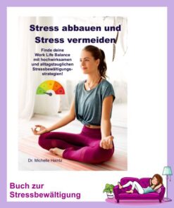 Stress abbauen und Stress vermeiden