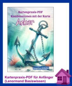 Kartenpraxis PDF Anker - Lenormand Deutung