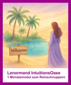 Lenormand IntuitionsOase 1 Schnuppermonat
